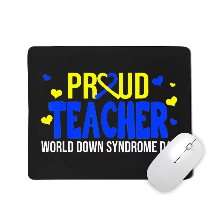 Proud Teacher World Down Syndrome Awareness Day Gifts Mousepad