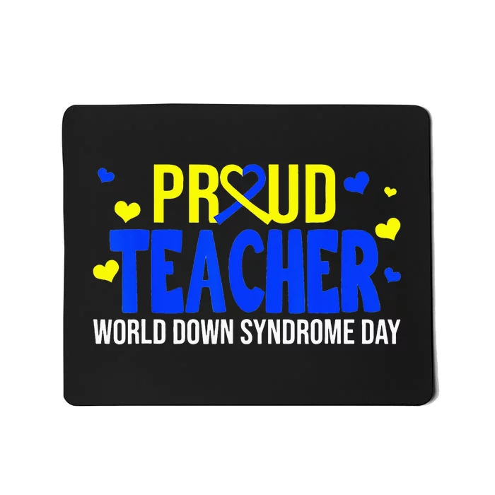 Proud Teacher World Down Syndrome Awareness Day Gifts Mousepad