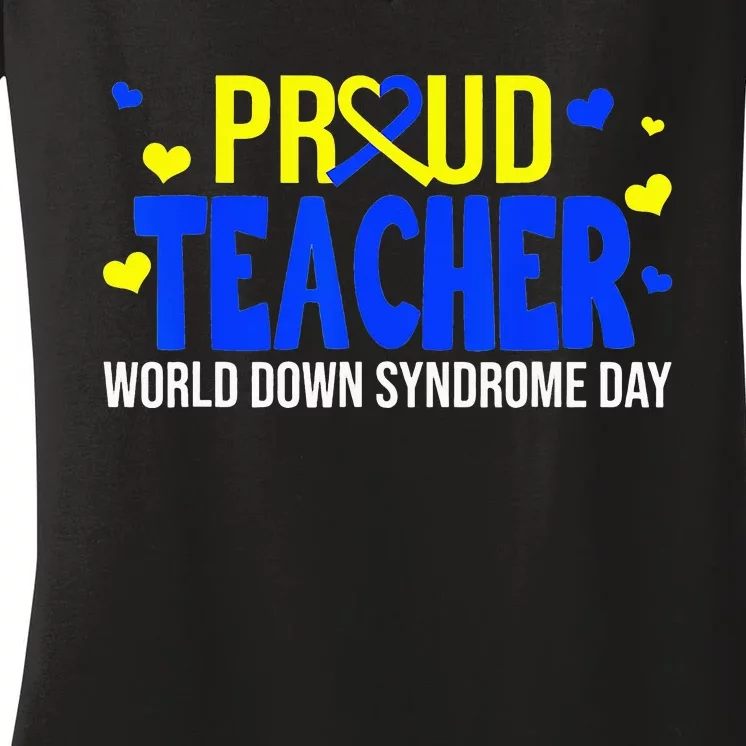 Proud Teacher World Down Syndrome Awareness Day Gifts Women's V-Neck T-Shirt