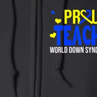 Proud Teacher World Down Syndrome Awareness Day Gifts Full Zip Hoodie