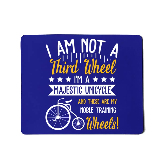 Professional Third Wheel Unicycle Dating Humor Sarcasm Gift Mousepad