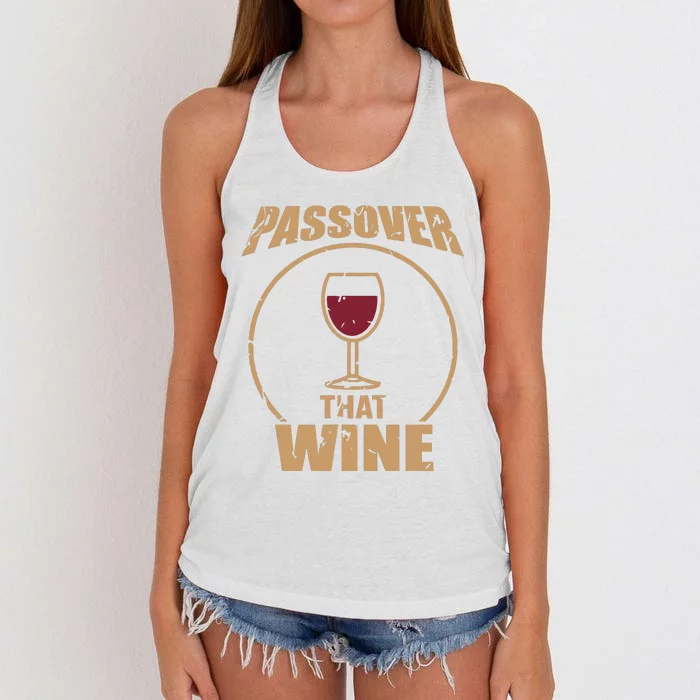 Passover That Wine Funny Pesach Jewish Holiday Women's Knotted Racerback Tank