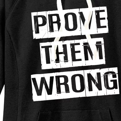 Prove Them Wrong Women's Fleece Hoodie