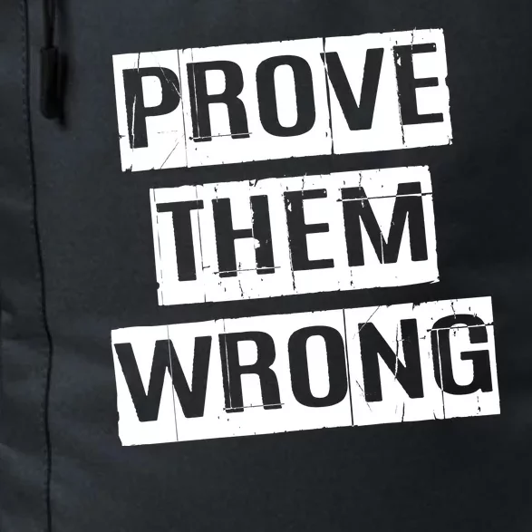 Prove Them Wrong Daily Commute Backpack