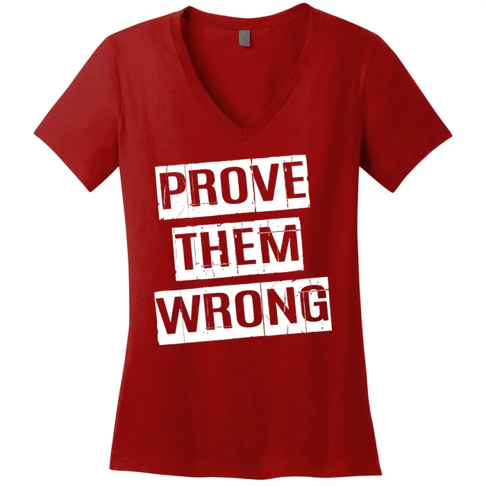 Prove Them Wrong Women's V-Neck T-Shirt