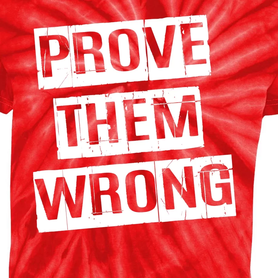 Prove Them Wrong Kids Tie-Dye T-Shirt