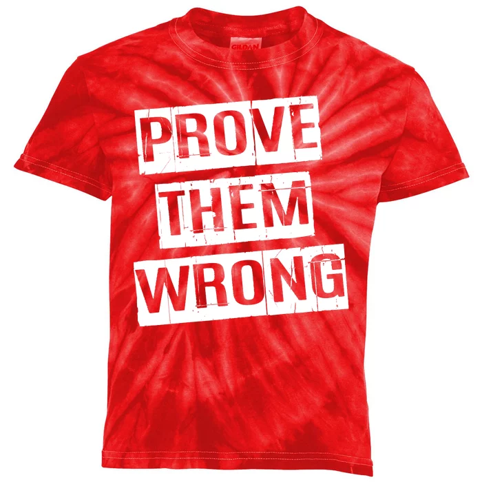 Prove Them Wrong Kids Tie-Dye T-Shirt