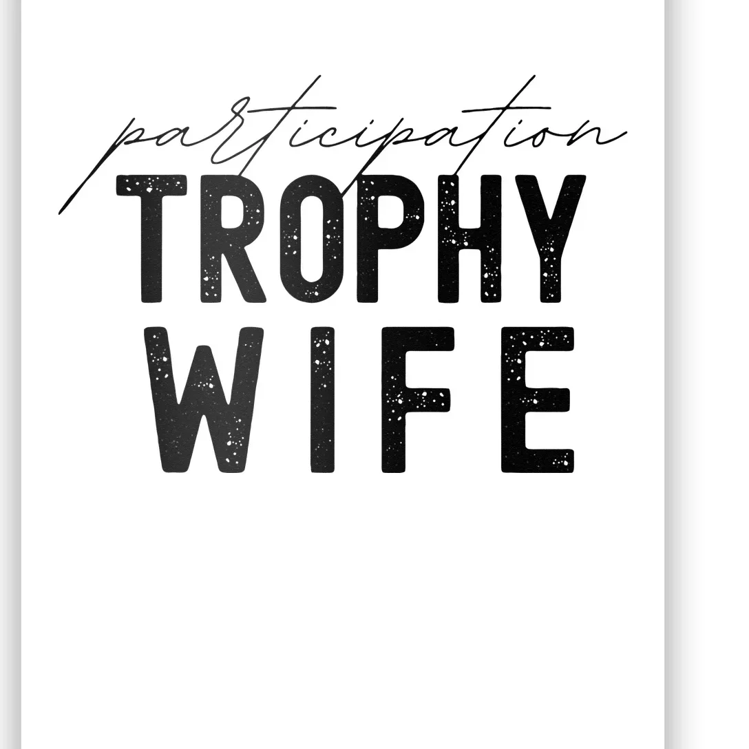 Participation Trophy Wife Poster