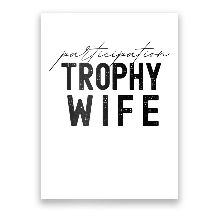 Participation Trophy Wife Poster