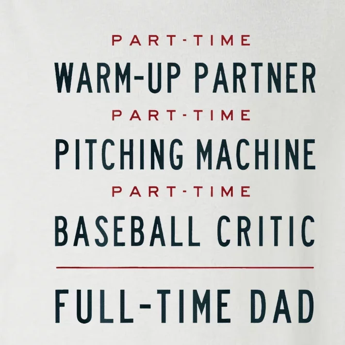 Part Time Warm Up Partner Pitching Baseball Full Time Dad Toddler Long Sleeve Shirt