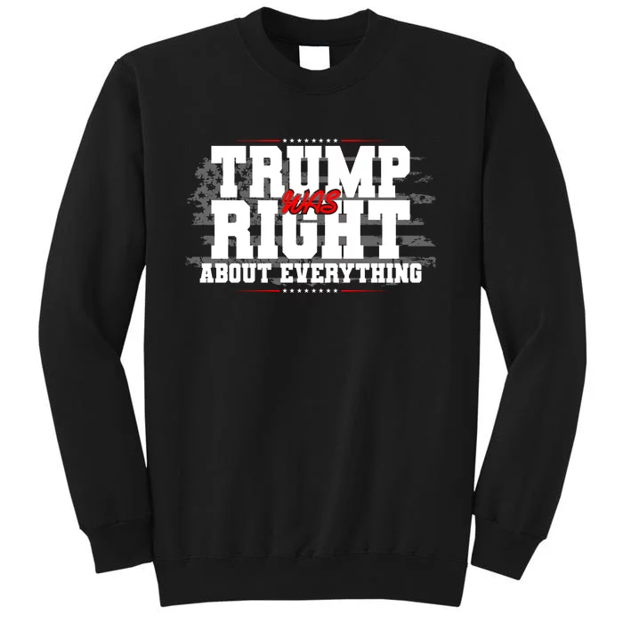 Patriotic Trump Was Right About Everything USA Flag Sweatshirt