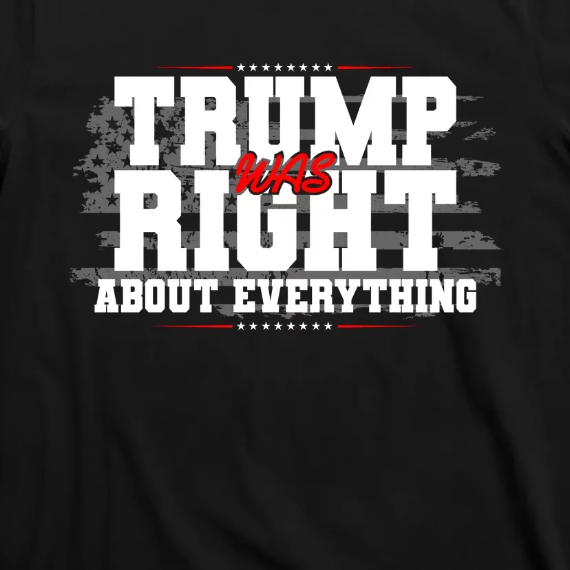 Patriotic Trump Was Right About Everything USA Flag T-Shirt