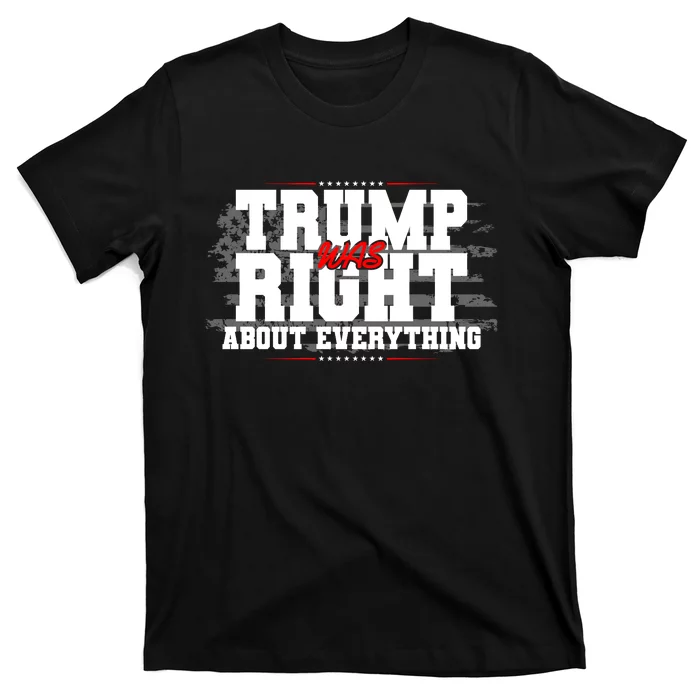 Patriotic Trump Was Right About Everything USA Flag T-Shirt