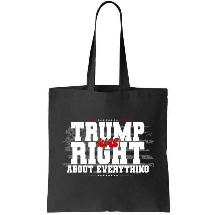 Patriotic Trump Was Right About Everything USA Flag Tote Bag