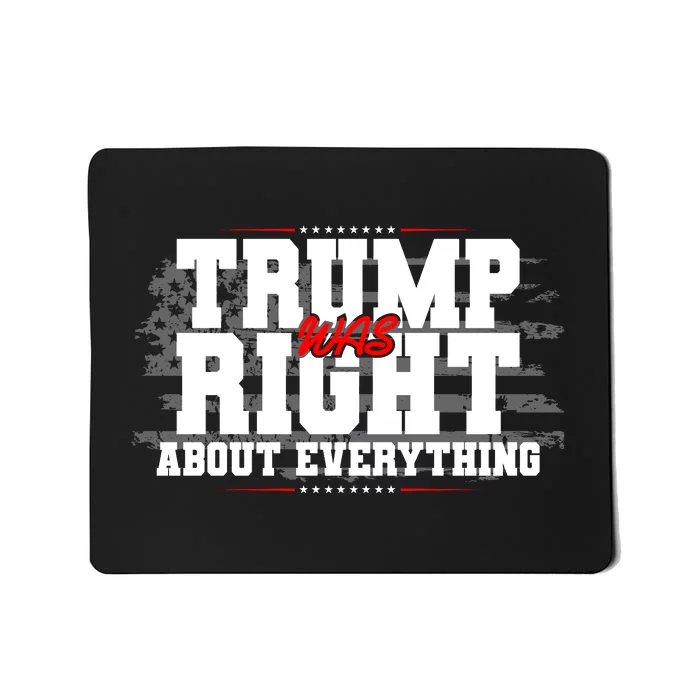 Patriotic Trump Was Right About Everything USA Flag Mousepad