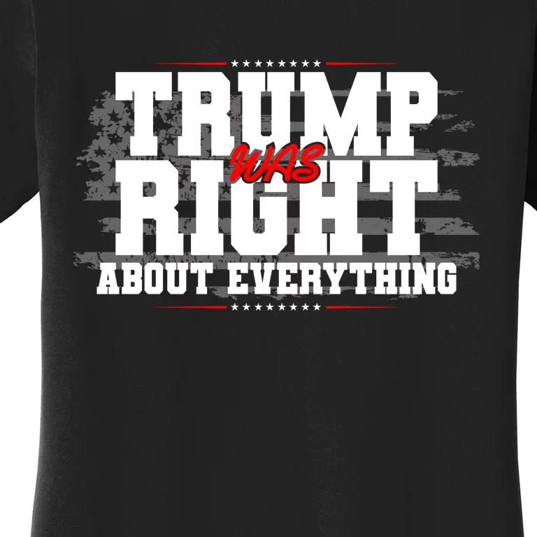 Patriotic Trump Was Right About Everything USA Flag Women's T-Shirt