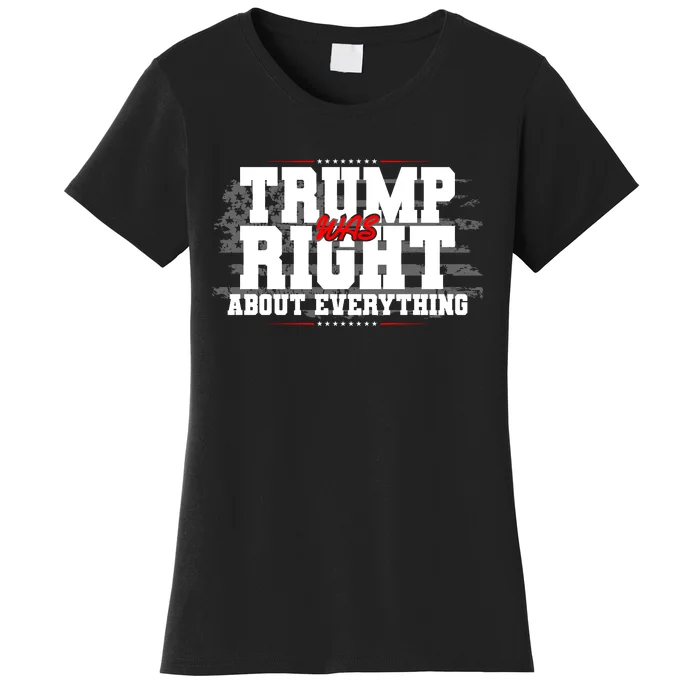 Patriotic Trump Was Right About Everything USA Flag Women's T-Shirt