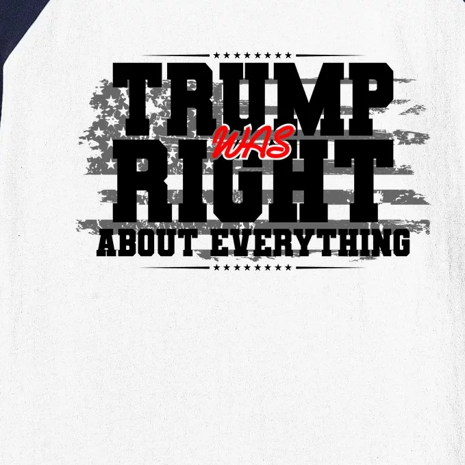 Patriotic Trump Was Right About Everything USA Flag Baseball Sleeve Shirt