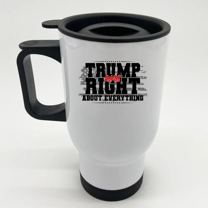 Patriotic Trump Was Right About Everything USA Flag Front & Back Stainless Steel Travel Mug