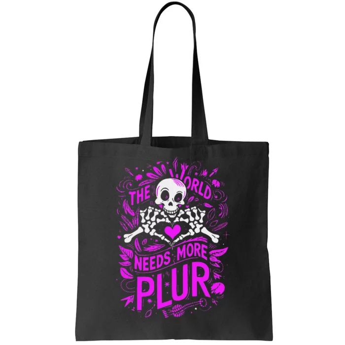 Plur The World Needs More Skeleton Heart Hands Tote Bag