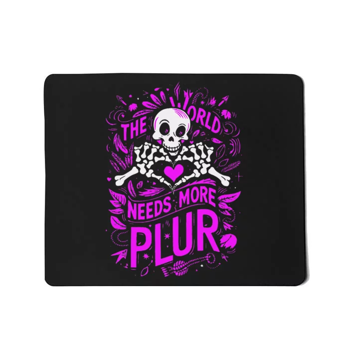 Plur The World Needs More Skeleton Heart Hands Mousepad