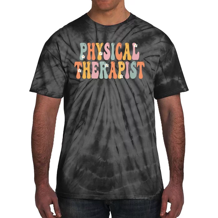 Physical Therapist Week Groovy Appreciation Day For Women Tie-Dye T-Shirt