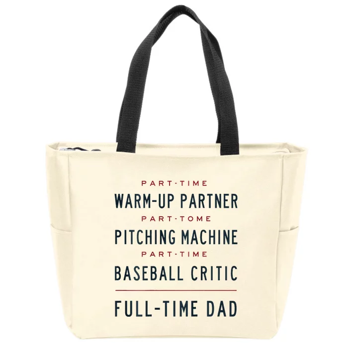 Part Time Warm Up Partner Pitching Baseball Full Time Dad Zip Tote Bag