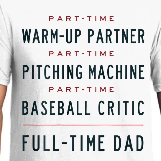 Part Time Warm Up Partner Pitching Baseball Full Time Dad Pajama Set