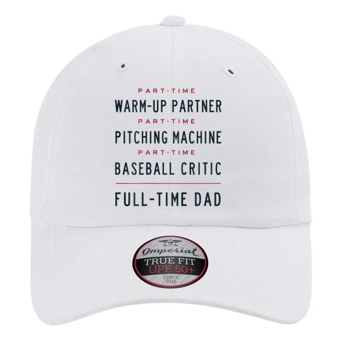 Part Time Warm Up Partner Pitching Baseball Full Time Dad The Original Performance Cap