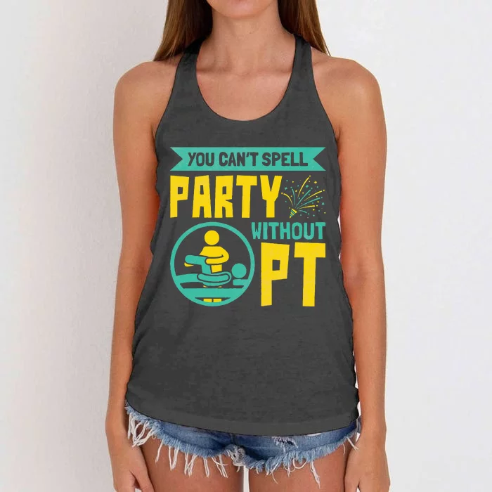 Physical Therapist You Cant Spell Party Without Pt Women's Knotted Racerback Tank