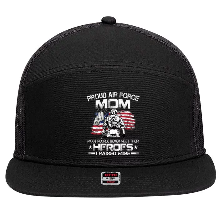 Proud U.S. Air Force Mom I Raised My Heroes 7 Panel Mesh Trucker Snapback Hat