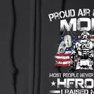 Proud U.S. Air Force Mom I Raised My Heroes Full Zip Hoodie