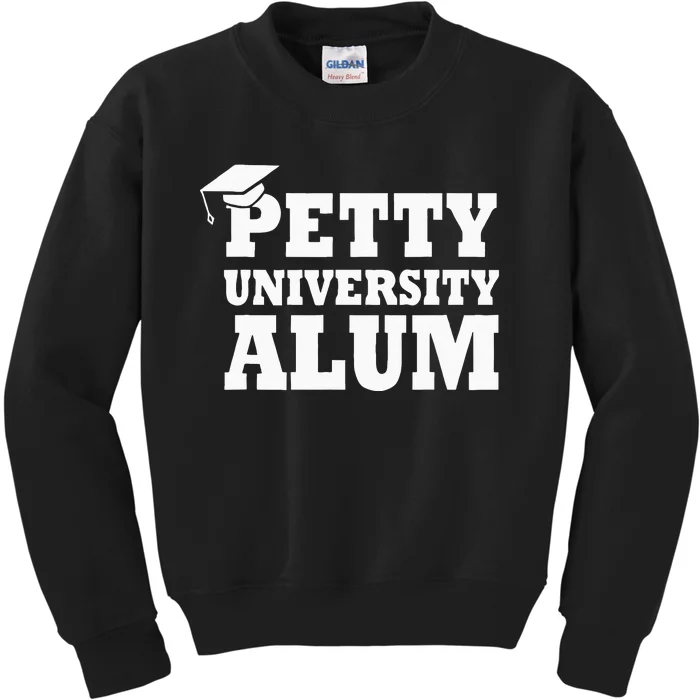 Petty University Alum Quote Kids Sweatshirt