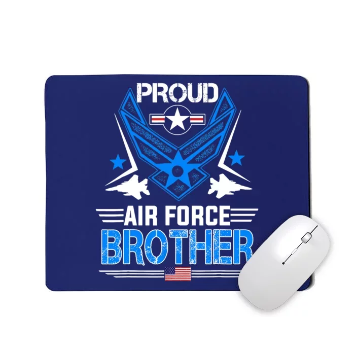 Pride U.S. Army Veteran - I'm a Proud Air Force Brother Mousepad