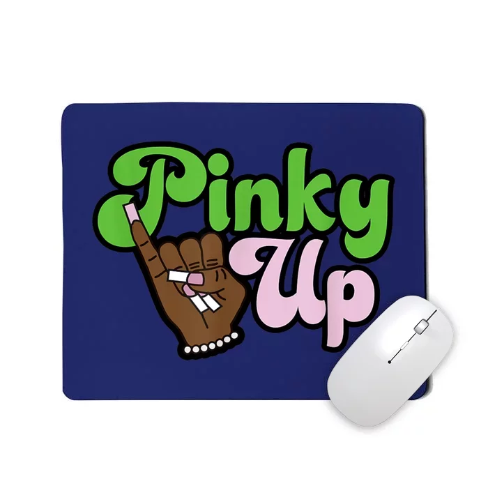 Pinky Up AKA Inspired Greek Sorority Mousepad