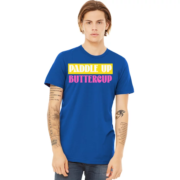 Paddle Up Buttercup for Pickleball Lovers Premium T-Shirt