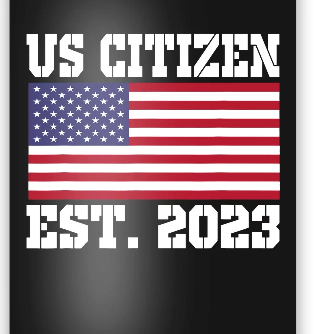 Proud US Citizenship Immigrant American New USA Citizen Flag Poster