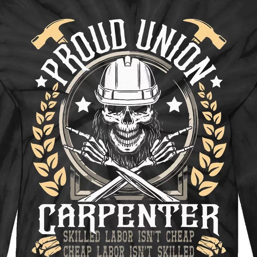 Proud Union Carpenter Woodworking Carpentry Woodworker Tie-Dye Long Sleeve Shirt