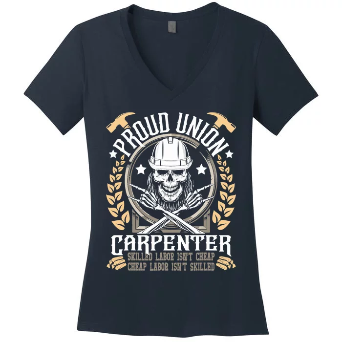 Proud Union Carpenter Woodworking Carpentry Woodworker Women's V-Neck T-Shirt