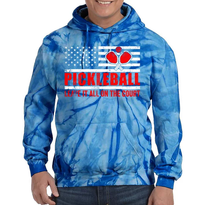 Pickleball USA Flag Leave It All On The Court Pickle Ball Tie Dye Hoodie