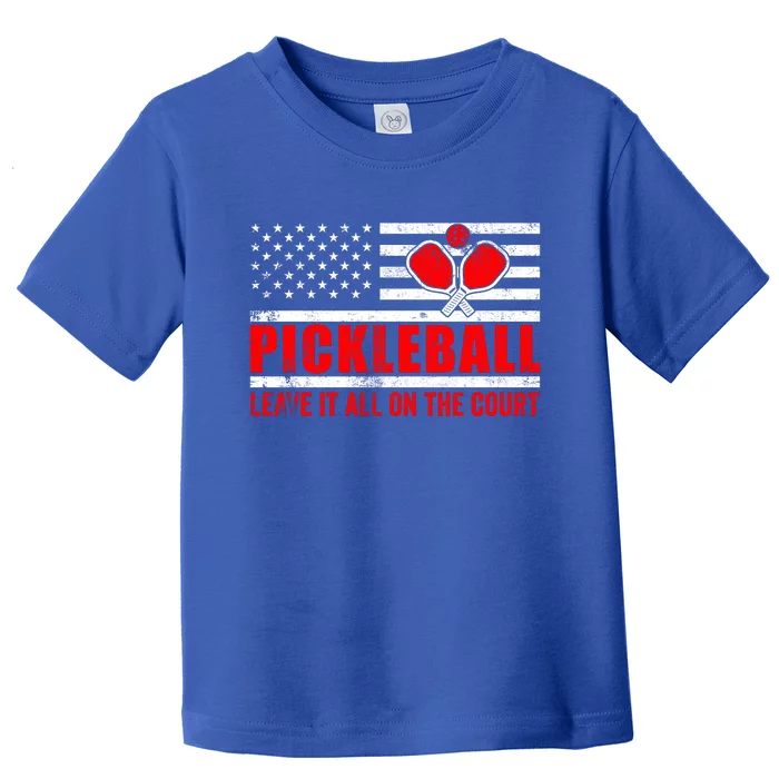 Pickleball USA Flag Leave It All On The Court Pickle Ball Toddler T-Shirt