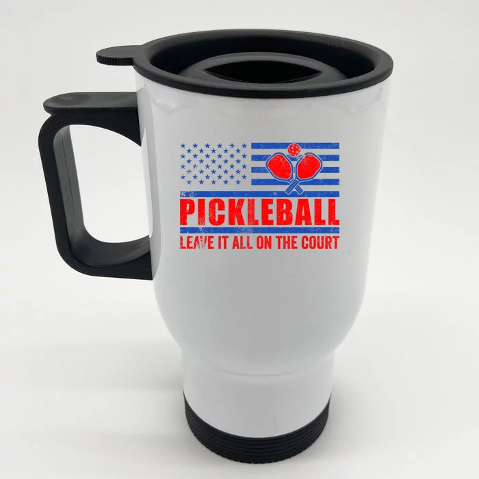 Pickleball USA Flag Leave It All On The Court Pickle Ball Front & Back Stainless Steel Travel Mug