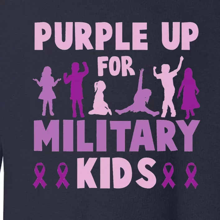 Purple Up For Military Month Of The Military Child Toddler Sweatshirt