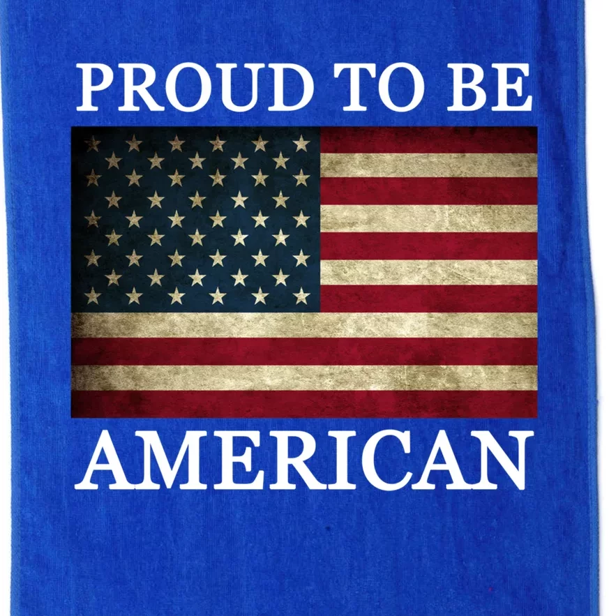 Patriotic Usa Flag Proud To Be American 4th Of July Gift Platinum Collection Golf Towel