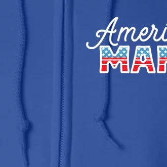 Patriotic Usa Flag 4th Of July All American Mama Gift Full Zip Hoodie