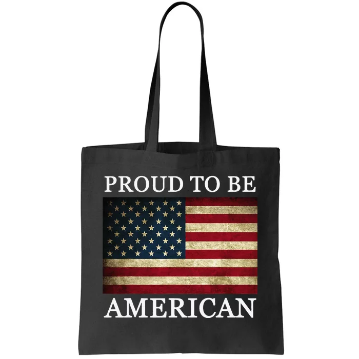 Patriotic USA Flag - Proud To Be American 4th Of July Tote Bag