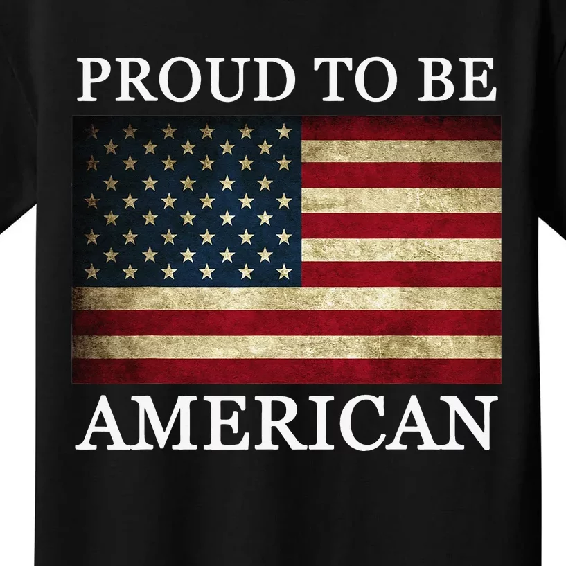 Patriotic USA Flag - Proud To Be American 4th Of July Kids T-Shirt