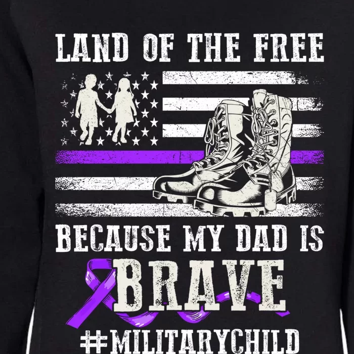 Purple Up For Military Land Of The Free My Dad Is Brave Gift Womens California Wash Sweatshirt