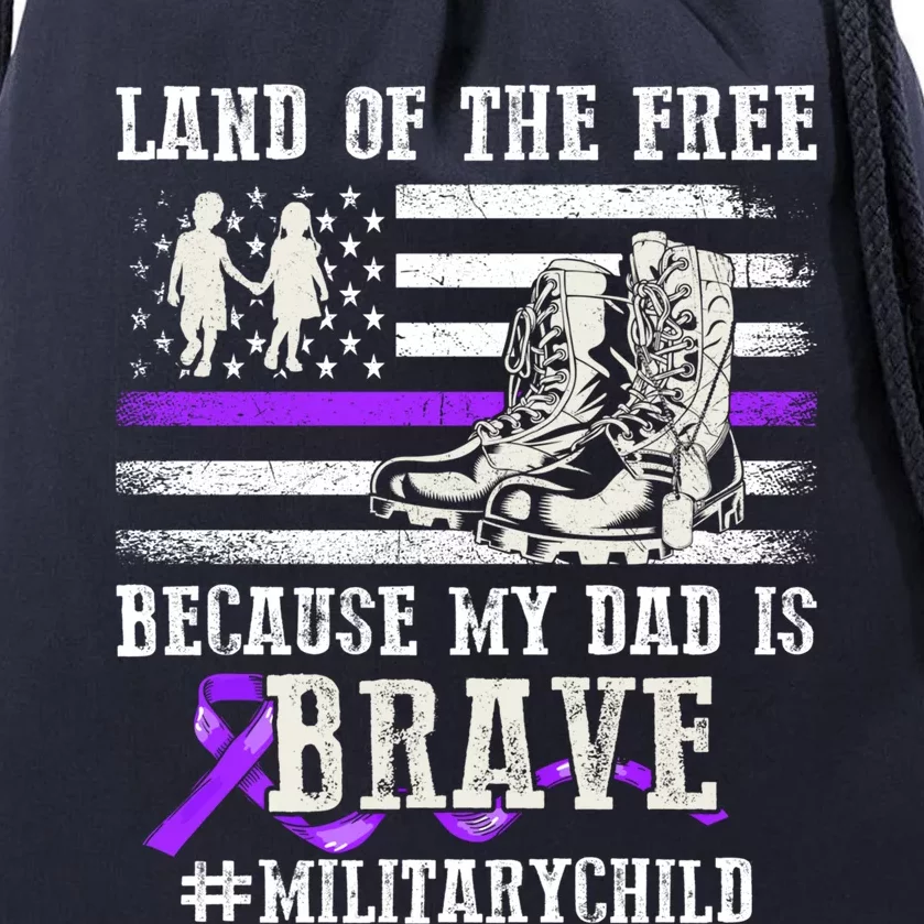 Purple Up For Military Land Of The Free My Dad Is Brave Gift Drawstring Bag