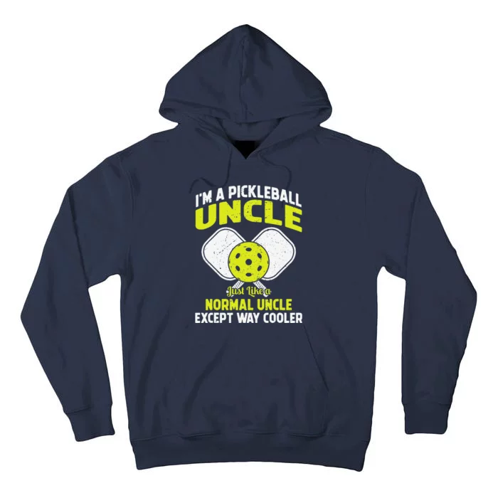 Pickleball Uncle Funny Pickleball Player Gift For Him Tall Hoodie